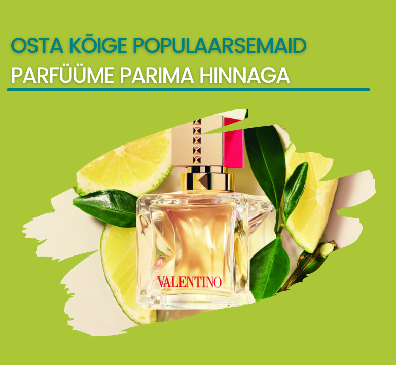 Yves, Valentino Lancome ja paljud teised populaarsed parfüümid odavamalt!