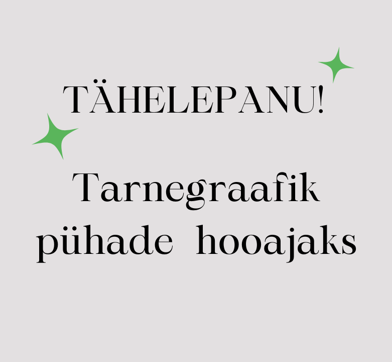 Tarnegraafik pühade hooajaks❗