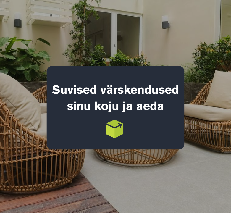 Suvised värskendused sinu koju ja aeda