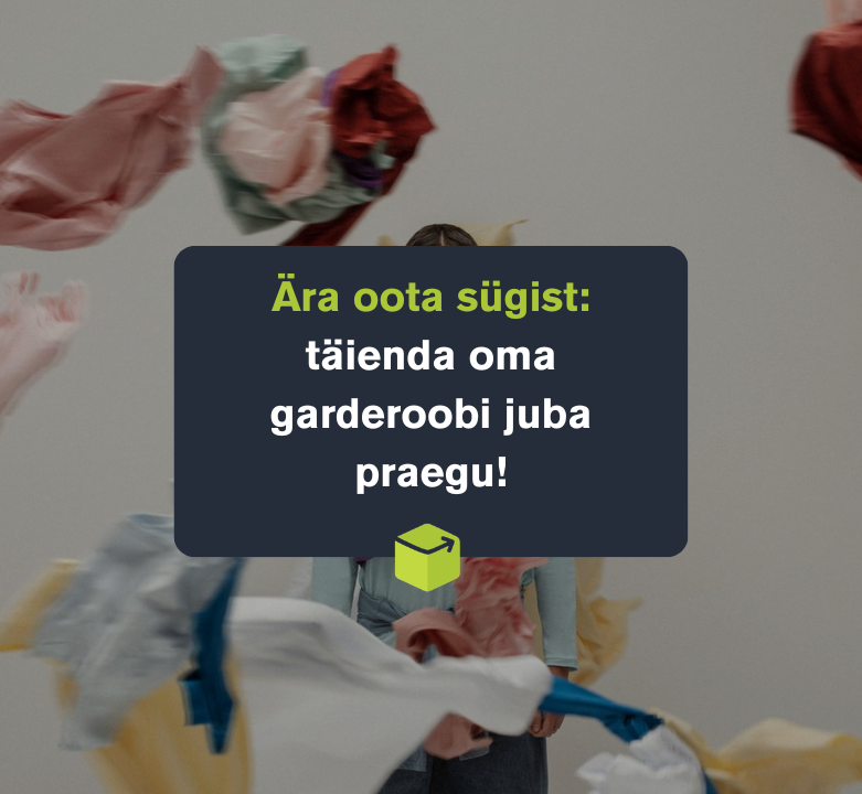 Ära oota sügist – täienda oma garderoobi juba täna!