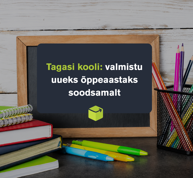 Tagasi kooli: valmistu uueks õppeaastaks soodsamalt